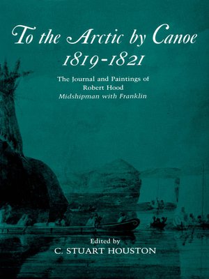 cover image of To the Arctic by Canoe 1819-1821
